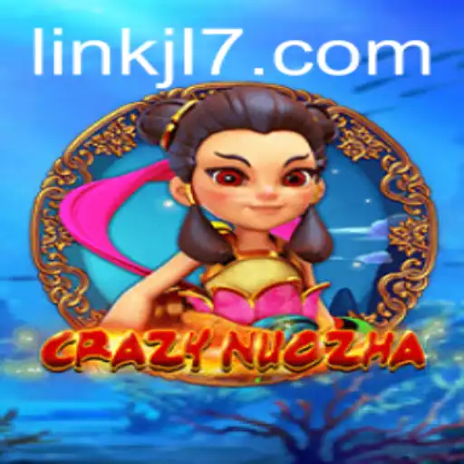 CrazyNuoZha: The Thrilling World of JL7